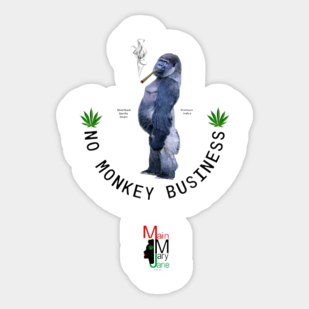 No Monkey Business Sticker by Main Mary Jane Cannabis Collectibles